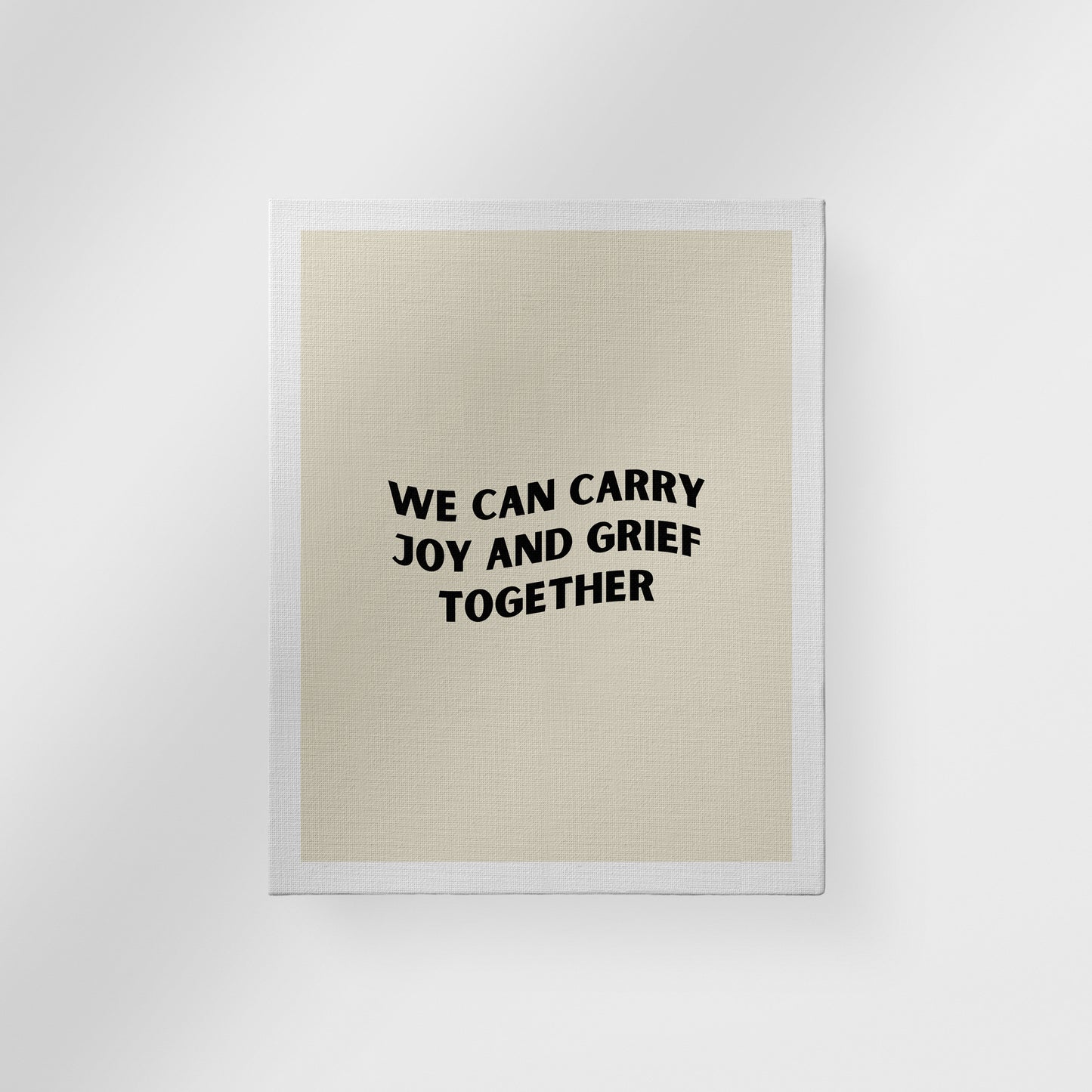 We Can Carry Joy and Grief Together Digital Print