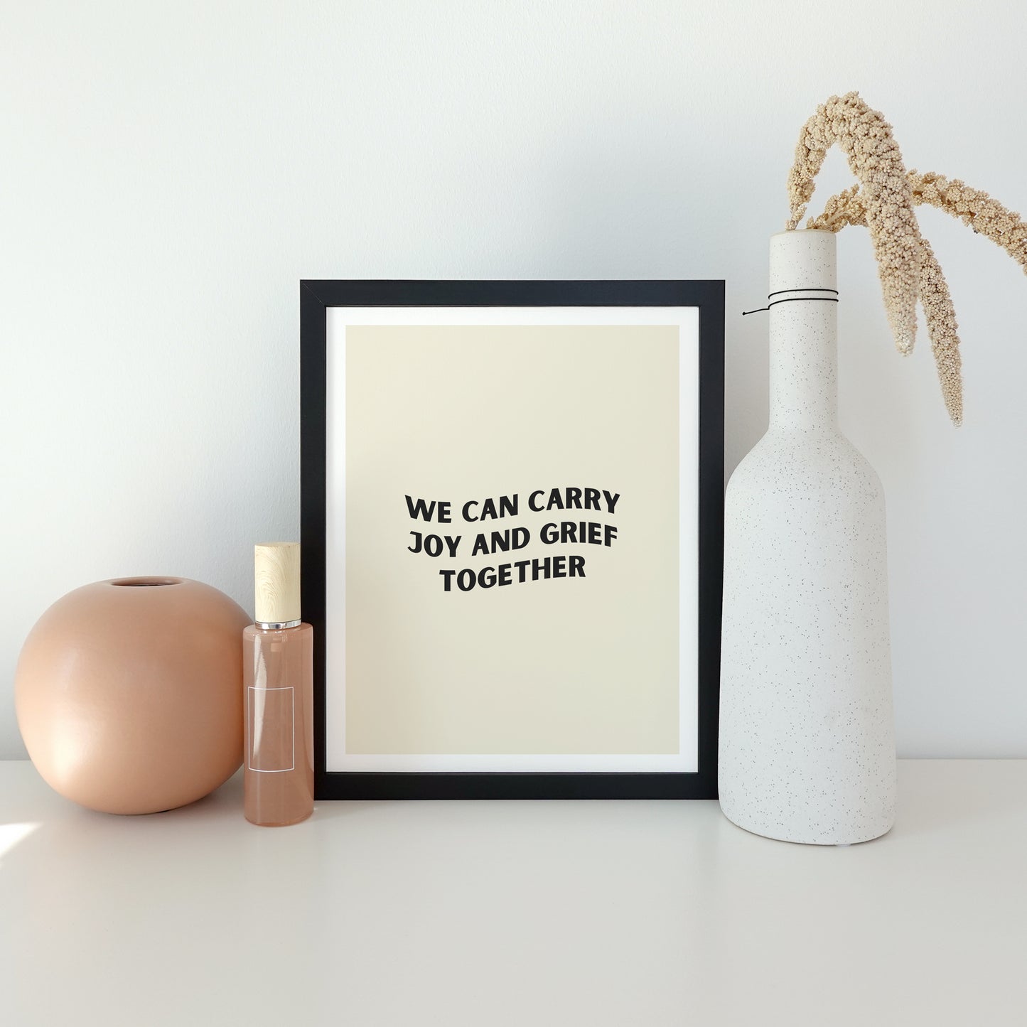 We Can Carry Joy and Grief Together Digital Print