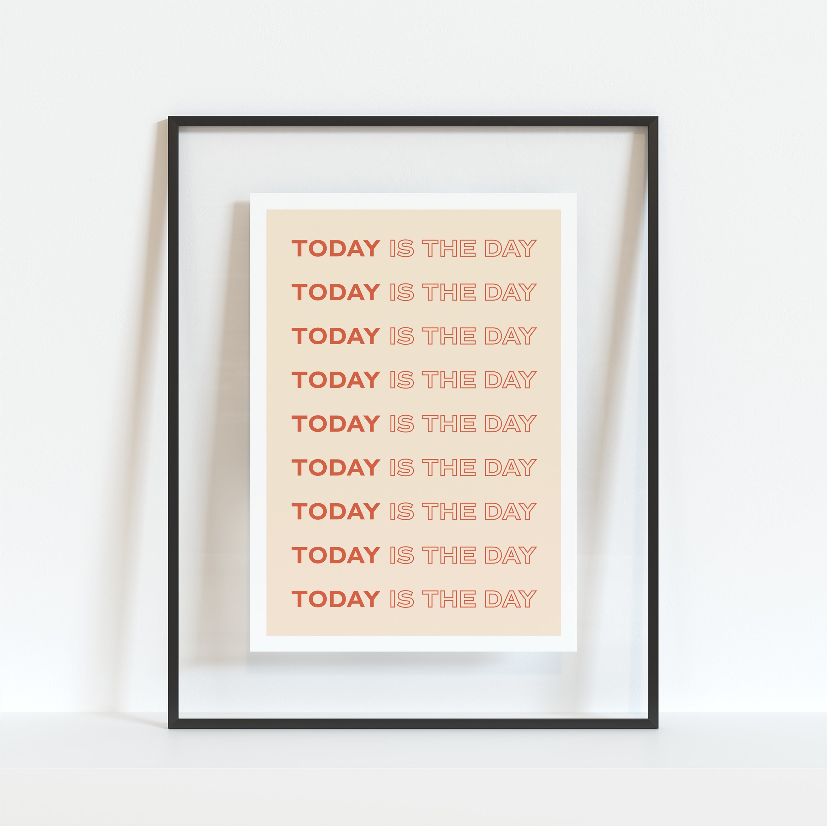 Today Is The Day Print